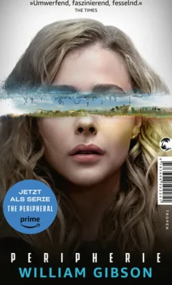 Tropen Peripherie - Das Buch zur Serie THE PERIPHERAL New