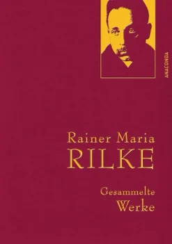 Rainer Maria Rilke - Gesammelte Werke-Anaconda Verlag New