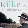 Insel Verlag GmbH Rainer Maria Rilke oder Das offene Leben Hot