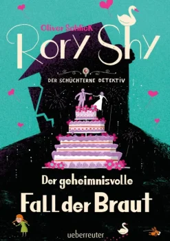 Rory Shy, der schüchterne Detektiv - Der geheimnisvolle Fall der Braut (Rory Shy, der schüchterne Detektiv, Bd. 8)-Ueberreuter Verlag New