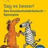 Bibliograph. Instit. GmbH Sag es besser! Das Grundschulwörterbuch Synonyme