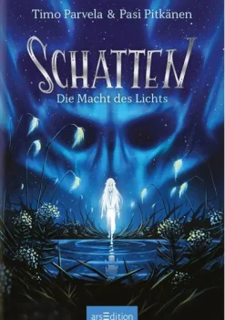 Ars Edition GmbH Schatten - Die Macht des Lichts (Schatten 3) New
