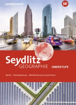 Westermann Schulbuch Seydlitz Geographie. Schulbuch. Für die Oberstufe in Berlin, Brandenburg und Mecklenburg-Vorpommern Clearance