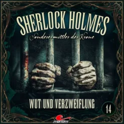 Sherlock Holmes - Sonderermittler der Krone - Wut und Verzweiflung,1 Audio-CD-Raute Media Best