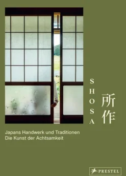 Shosa. Japans Handwerk und Traditionen. Die Kunst der Achtsamkeit-Prestel Verlag Clearance
