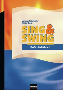 Helbling Verlag GmbH Sing & Swing - DAS Liederbuch / ALTE Ausgabe Clearance