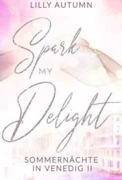 Spark my Delight - Sommernächte in Venedig-Nova MD New