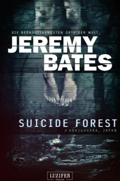 Luzifer-Verlag SUICIDE FOREST (Die beängstigendsten Orte der Welt) Sale
