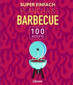 Librero b.v. Super Einfach Plancha & Barbecue Hot