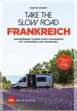Take the Slow Road Frankreich-Delius Klasing Vlg GmbH Best