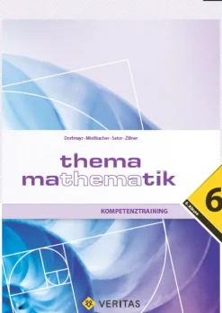 Thema Mathematik - Kompetenztraining - 6. Klasse-Veritas Verlag Outlet