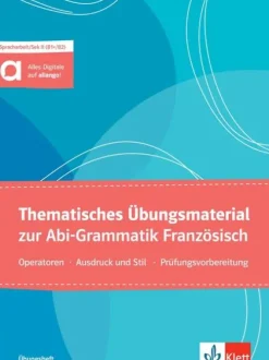 Klett Sprachen GmbH Thematisches Übungsmaterial zur Abi-Grammatik Französisch - Ausgabe für Schülerinnen und Schüler