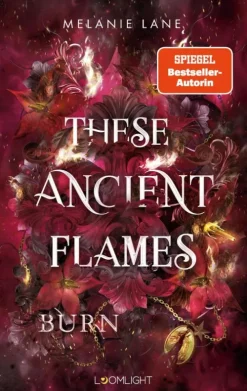 These Ancient Flames 2: Burn-Loomlight New