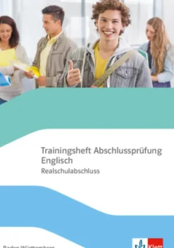 Trainingsheft Abschlussprüfung Englisch. Klasse 10, Realschule Baden-Württemberg-Klett Ernst /Schulbuch