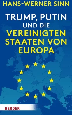 Trump, Putin und die Vereinigten Staaten von Europa-Herder eBooks Best