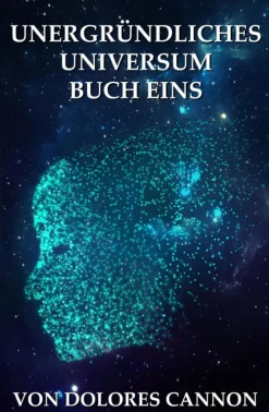 Ozark Mountain Publishing, Inc. Unergründliches Universum Buch Eins New