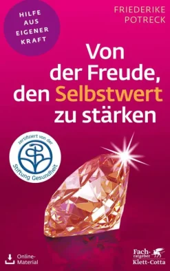 Von der Freude, den Selbstwert zu stärken (Fachratgeber Klett-Cotta, Bd.)-Klett-Cotta Verlag Best