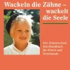 Wackeln die Zähne - wackelt die Seele-Urachhaus/Geistesleben Online