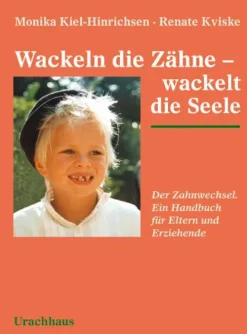 Wackeln die Zähne - wackelt die Seele-Urachhaus/Geistesleben Online