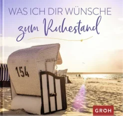 Groh Verlag Was ich dir wünsche zum Ruhestand Online