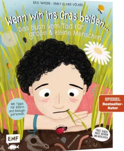 Edition Michael Fischer Wenn wir ins Gras beißen - Das Buch vom Tod für große und kleine Menschen Discount