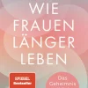 Bertelsmann Verlag Wie Frauen länger leben Discount