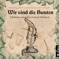Wir sind die Bunten. Erlebnisse auf dem Festival-Mediaval, Audio-CD, MP3-Acabus Discount