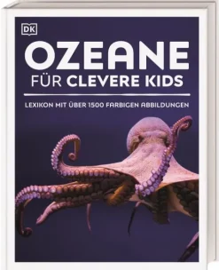 Wissen für clevere Kids. Ozeane für clevere Kids-Dorling Kindersley Verlag