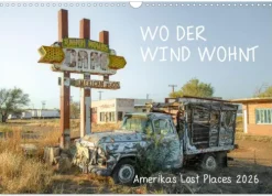 Wo der Wind Wohnt, Amerikas Lost Places (Wandkalender 2026 DIN A3 quer), Monatskalender-Calvendo Hot