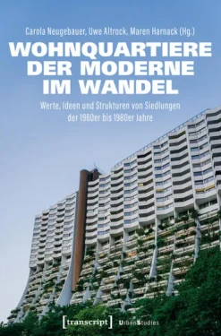 Transcript Verlag Wohnquartiere der Moderne im Wandel Online