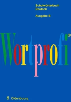 Oldenbourg Schulbuchverl. Wortprofi® - Schulwörterbuch Deutsch - Ausgabe B