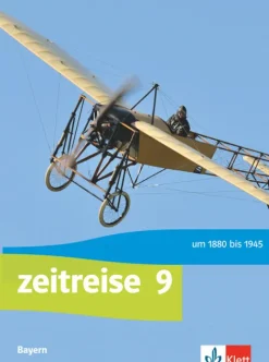 Klett Ernst /Schulbuch Zeitreise 9. Ausgabe Bayern Realschule. Schülerbuch Klasse 9 Online