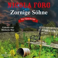 Zornige Söhne (Alpen-Krimis 15)-OSTERWOLDaudio Best
