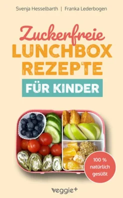 Zuckerfreie Lunchbox-Rezepte für Kinder-veggie + GmbH Best