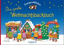 Kaufmann Ernst Vlg GmbH Zwergenstübchen - Das große Weihnachtsbackbuch Best